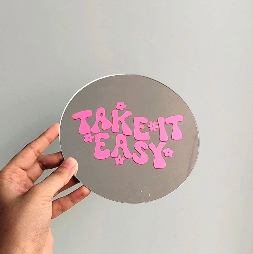 Take it easy