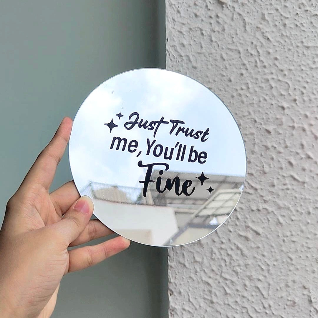 Just trust me you’ll be fine💗