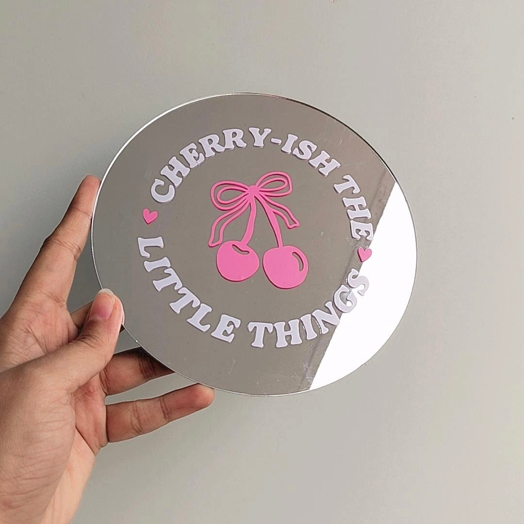 Cherry-ish the little things π
