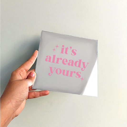 It’s already yours