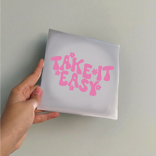 Take it easy.