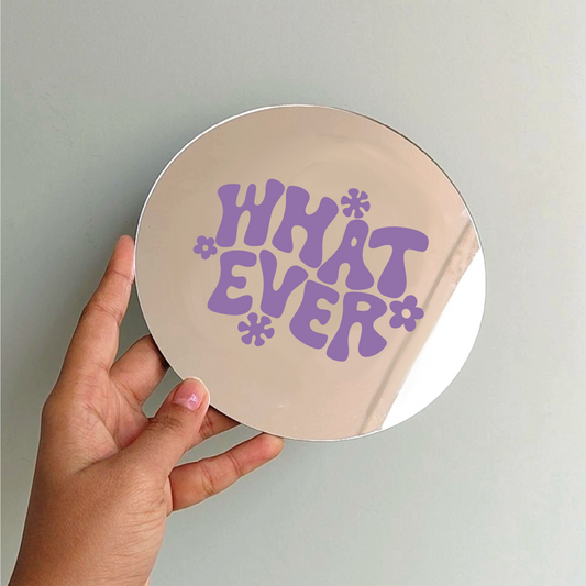 Whatever