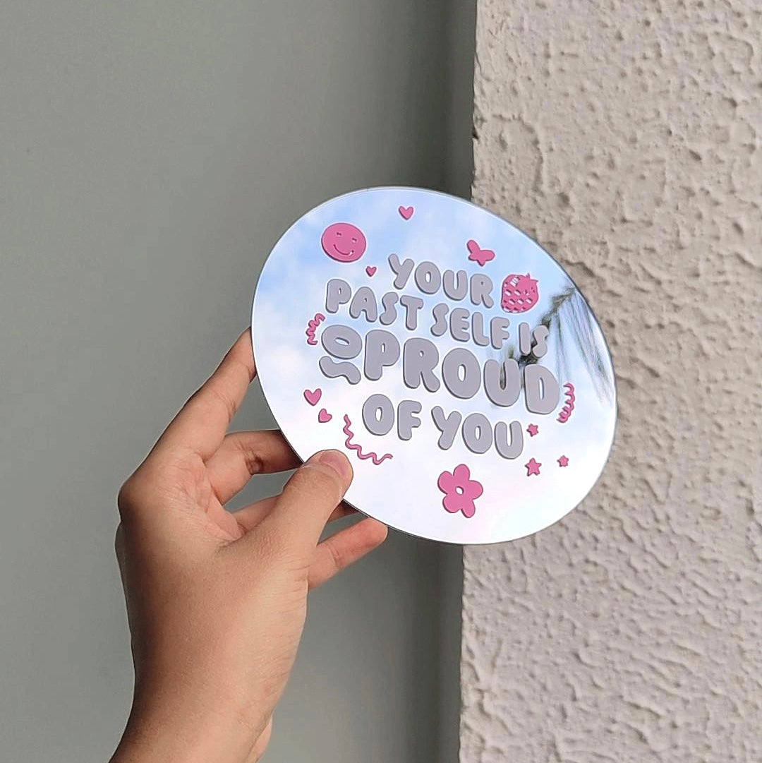 Your past self is proud of you💕