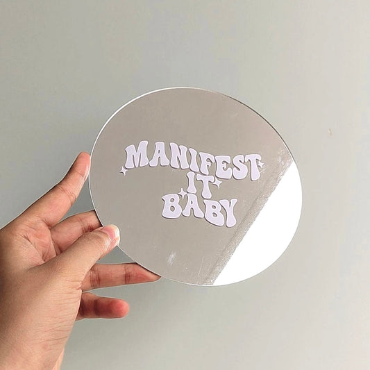 Manifest it baby