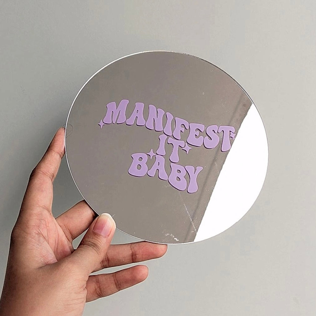 Manifest it baby