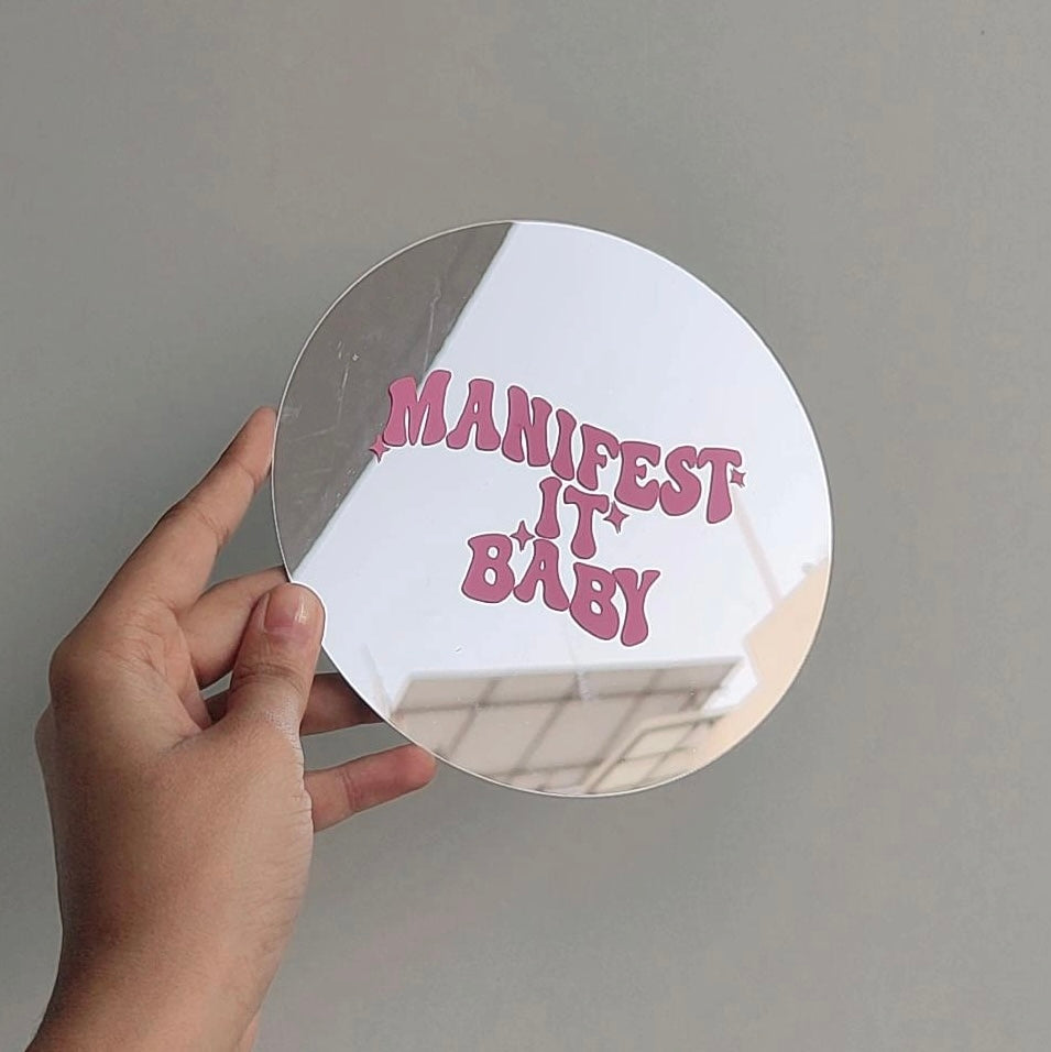Manifest it baby